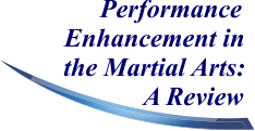 Performance Enhancement in the Martial Arts: A Review