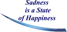 Sadness is a State of Happiness