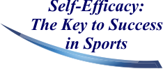 Self-Efficacy: The Key to Success in Sports